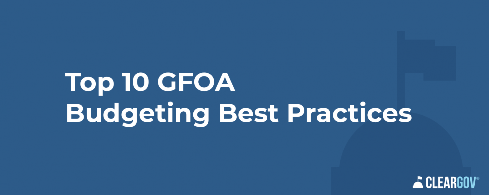 Top 10 GFOA Budgeting Best Practices